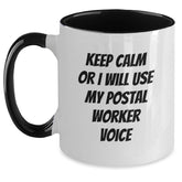 Funny Postal Worker Gifts for Men from Coworkers - Keep Calm Or I Will Use My Postal Worker Voice, Two Tone Coffee Mug for Christmas Unique Gifts - Main