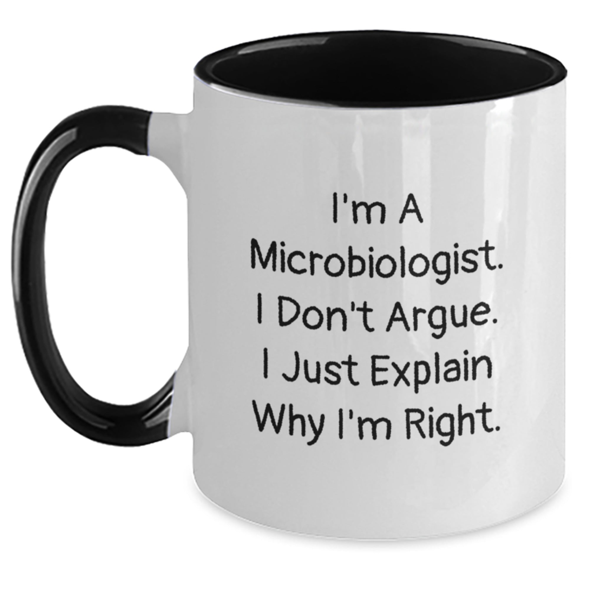 Funny Gifts from Family for Microbiologist - Two Tone Coffee Mug - I'm Right Quote - Main