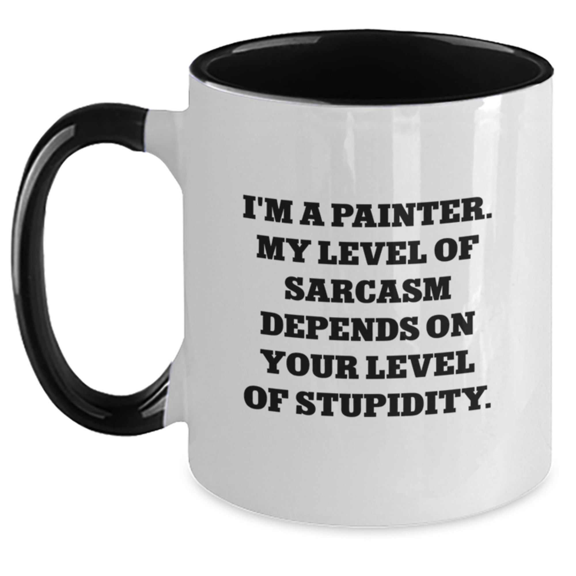 Painter's Sarcasm Humor, Funny Two Tone Coffee Mug Gifts for Birthday, Gifts from Friends to Painter, Painter Gifts for Him/Her - Main