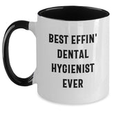Funny Best Effin' Dental Hygienist Ever Two Tone Coffee Mug Gifts from Friends for Dental Hygienist Graduation - Main
