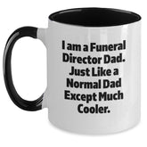 Funeral Director Gifts, I Am A Funeral Director Dad, Two Tone Coffee Mug for Graduation, Funny Quote, 11oz Ceramic, Microwave and Dishwasher Safe - Gifts from Men, Gifts for Funeral Directors - Main