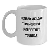 Funny Nuclear Technologist Gifts for Men - Retired Nuclear Technologist Gifts from Friends, Unique Birthday Unique Gifts - Main