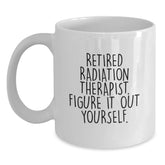 Funny Gifts from Friends and Family for Radiation Therapist, 'Figure It Out Yourself' Quote on White Coffee Mug, Perfect Christmas Unique Gifts - Main