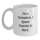 Comedian Gift Funny Mug, 'I'm A Comedian. I Speak Fluently In genius.' White Coffee Mug for Comedian Friends and Family, Perfect Graduation Unique Gifts from Men to Women - Main