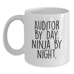 Auditor By Day. Ninja By Night. Funny White Coffee Mug Gifts from Family to Auditor, Graduation Unique Gifts - Main