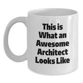 Funny Architect Gifts for Men, White Coffee Mug with Inspirational Quote from This Is What An Awesome Architect Looks Like, Perfect Unique Christmas Unique Gifts from Friends to Family - Main