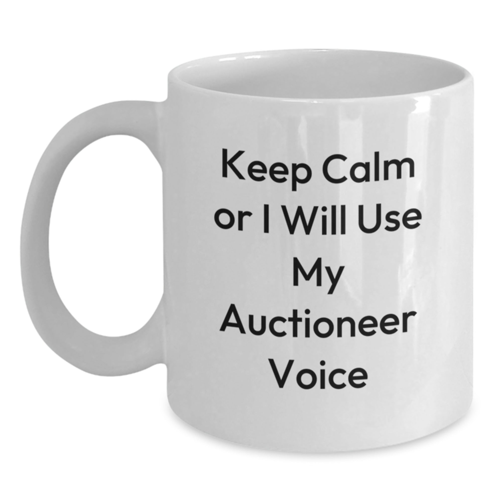 Auctioneer Gifts from Friends Christmas Unique Gifts for Auctioneer Men with Keep Calm Or I Will Use My Auctioneer Voice White Coffee Mug - Main