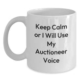 Auctioneer Gifts from Friends Christmas Unique Gifts for Auctioneer Men with Keep Calm Or I Will Use My Auctioneer Voice White Coffee Mug - Main
