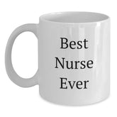 Funny Best Nurse Ever White Coffee Mug Gifts for Nurse from Family, Nurse Graduation Unique Gifts - Main