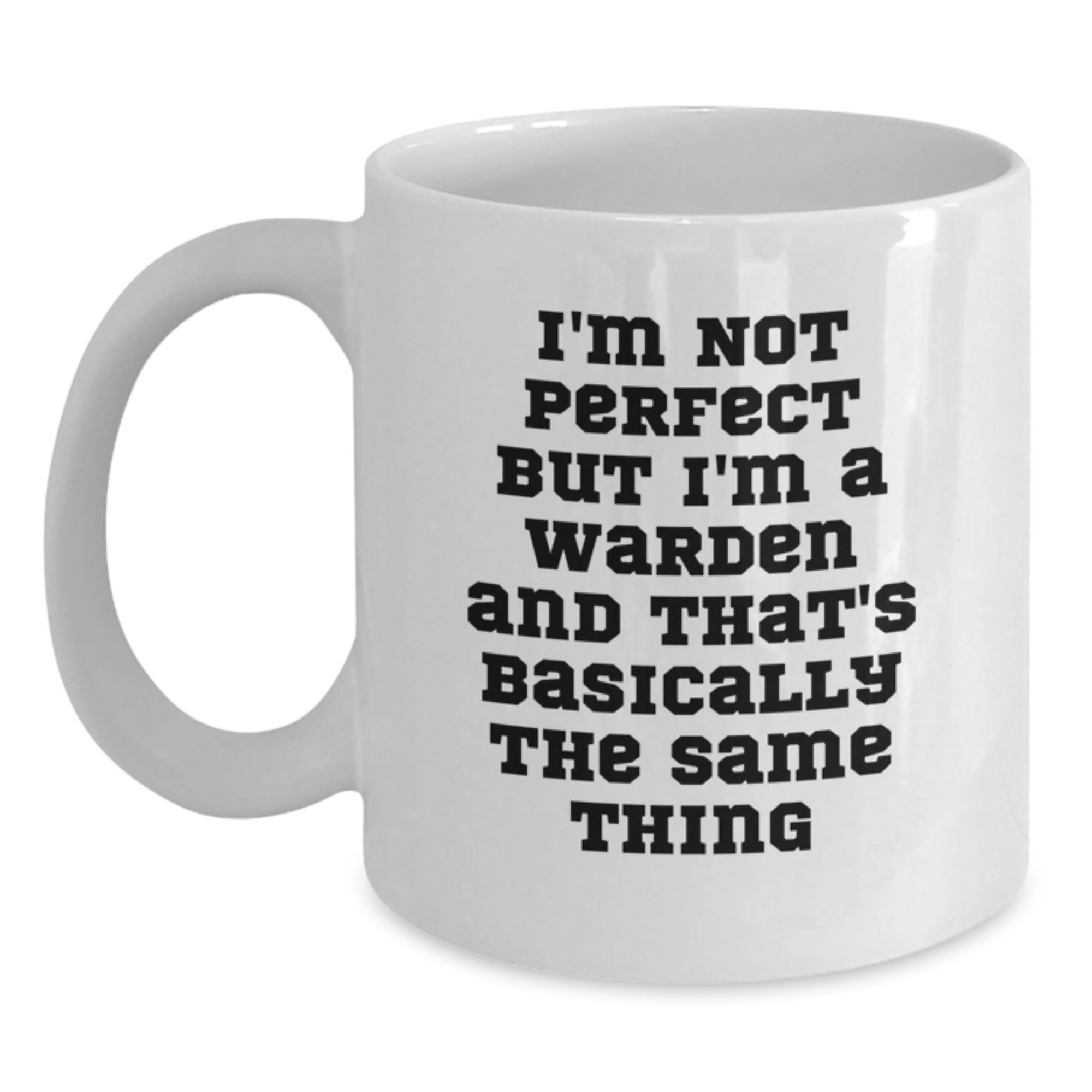 Warden Humor White Coffee Mug Gifts from Friends to Graduation Celebrations - Main