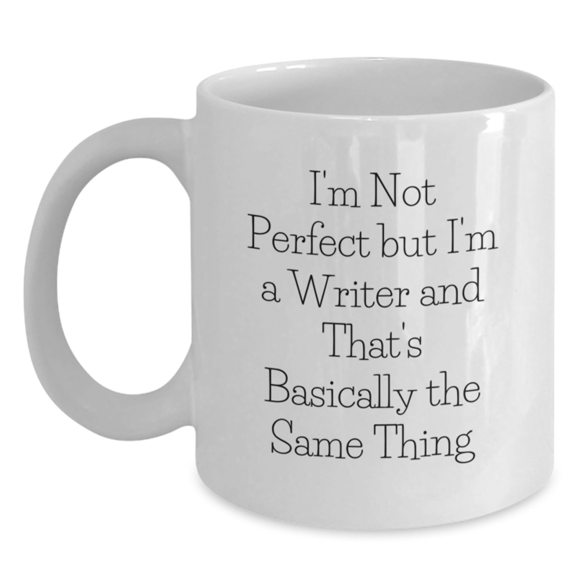 Funny Writer Gifts from Friends - I'm Not Perfect White Coffee Mug, Graduation Unique Gifts for Writers, 11oz or 15oz Ceramic - Main
