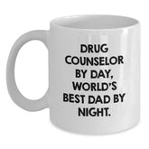 Funny Drug Counselor Gifts for Men - White Coffee Mug with 'Drug Counselor By Day, World's Best Dad By Night.' Quote - Unique Christmas Unique Gift Ideas - Main
