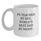 Funny PE Teacher Gifts for Men, White Coffee Mug, Perfect for Birthday Unique Gifts from Dad to PE Teacher - Main