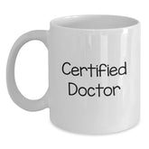 Funny Doctor Quotes White Coffee Mug Gifts from Family to Doctor Birthday Unique - Main
