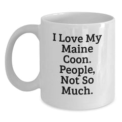Funny Maine Coon Cat Gifts for Women from I Love My Maine Coon. People, Not So Much. - White 11oz or 15oz Ceramic Coffee Mug for Graduation - Main