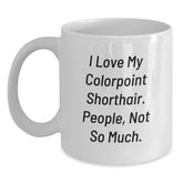 Colorpoint Shorthair Cat Gifts Funny Mugs, Unique Christmas Unique Gifts for Colorpoint Shorthair Cat Lovers from Friends, White Ceramic 11oz/15oz Coffee Mugs - Main