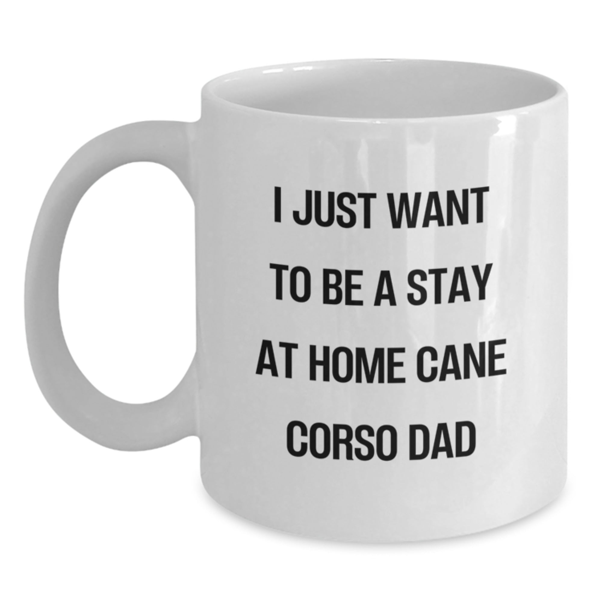 Funny Cane Corso Dog Dad White Coffee Mug, Gifts from Men, Gifts for Cane Corso Dog, Graduation Unique Gift - Main