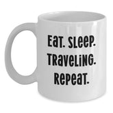 Traveling Enthusiasts Funny White Coffee Mug Gifts from Family for Birthday - Eat. Sleep. Traveling. Repeat. - Main