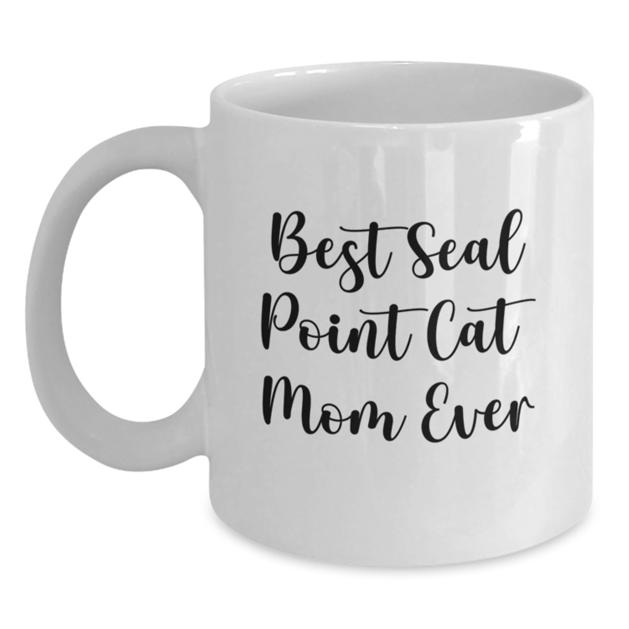 Funny Seal Point Cat Mom Gifts for Her, Unique White Coffee Mug for Graduation, Best Seal Point Cat Mom Ever Quote, 11oz or 15oz, Microwave and Dishwasher Safe - Main