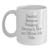 Funny Dentist White Coffee Mug Gifts from Friends to Birthday Unique Gifts for Dentist - Main