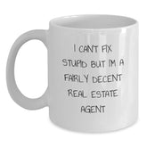 Funny Real Estate Agent Gifts from Friends, White Coffee Mug for Real Estate Agent, Holiday Cheer Quote 'I Can't Fix Stupid' - Main