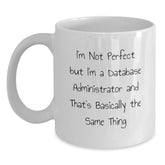 Database Administrator Gifts Funny Quote White Coffee Mug for Birthday from Friends to Colleagues - Main