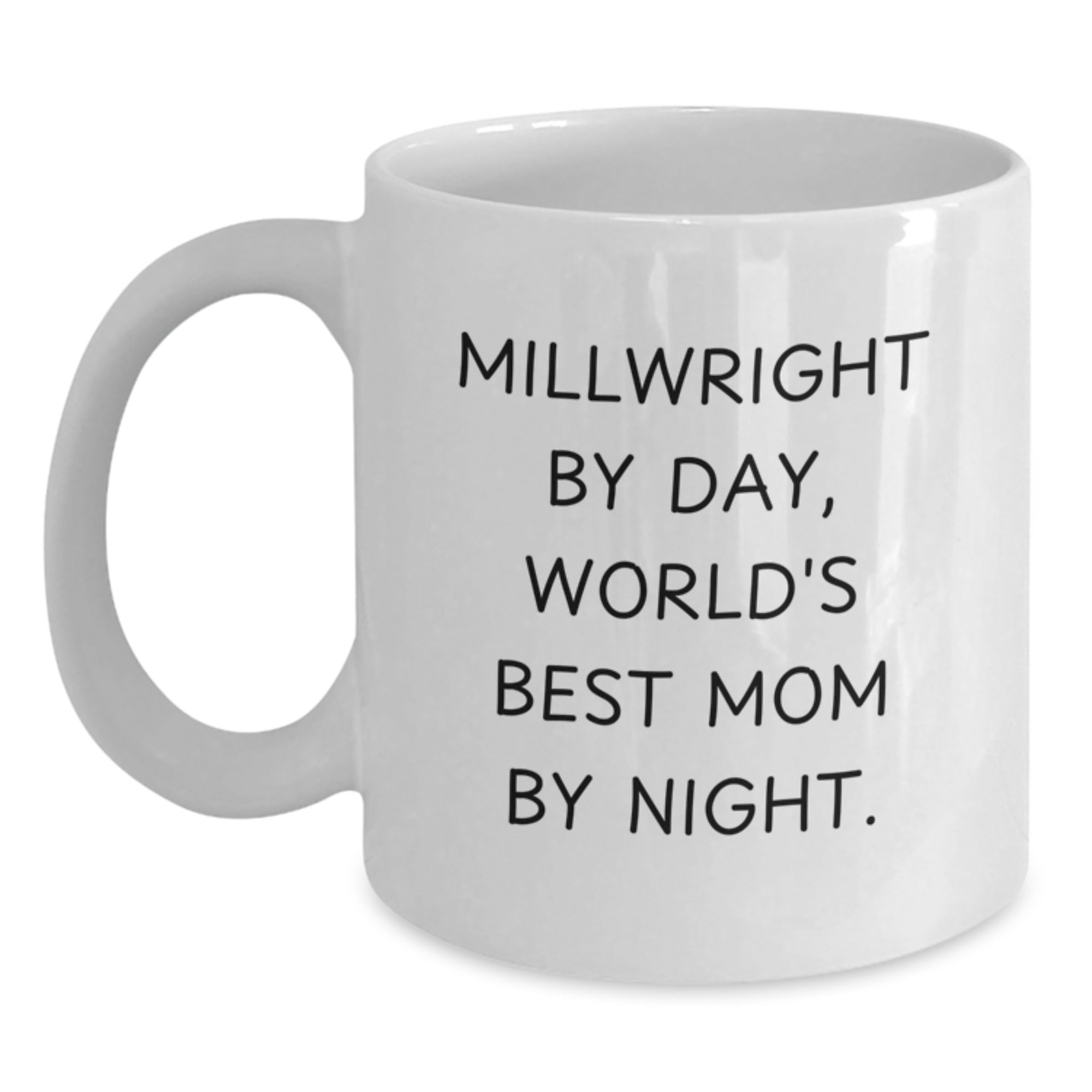 Funny Millwright Quotes, Gifts for Millwrights from Friends and Family, White Coffee Mug for Graduation Unique Gifts - Main