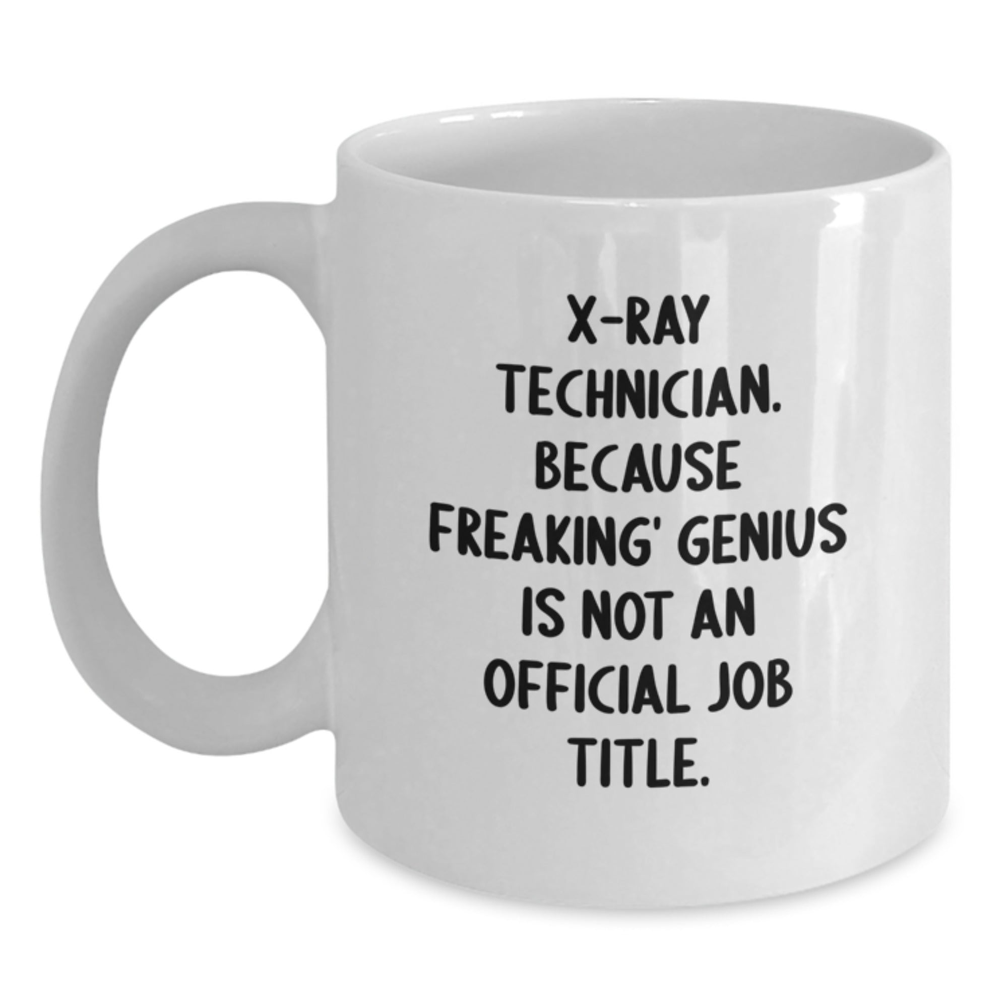 Funny X-Ray Technician Gifts, Unique White Coffee Mugs for Christmas, X-Ray Technician Humor, Gifts from Friends for X-Ray Technician, Funny White Coffee Mug for X-Ray Technician - Main