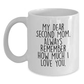 Funny Second Mom Gifts, White Coffee Mug, Valentine's Unique Gifts, Gifts from Family, for Second Mom - Main