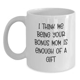 Funny Bonus Mom Gifts for Her Birthday - White Coffee Mug, Perfect for Bonus Mom - Main