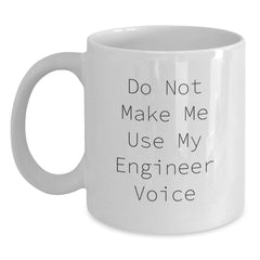 Funny Engineer Gifts, White Coffee Mug, Christmas Unique, 'Do Not Make Me Use My Engineer Voice' Mug for Men, Women, Coworkers, Family - Main