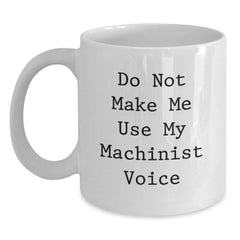 Funny Machinist White Coffee Mugs Gifts from Friends for Valentine's - Main