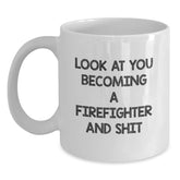 Funny Firefighter Gifts for Men - White Coffee Mug with Sassy Quote, Perfect Christmas Unique Gift from Friends - Main