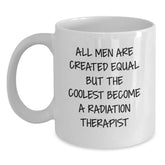 Radiation Therapist Funny Quote White Coffee Mug Gifts for Men Birthday Unique - Main