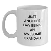 Funny Grandad Gifts for Him, Birthday Unique White Coffee Mug, 'Just Another Day Being An Awesome Grandad', Gifts from Family to Grandad - Main