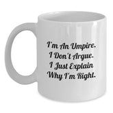 Funny Umpire Gifts from Men to Friends, Umpire White Coffee Mug for Valentine's Unique Gift - Main
