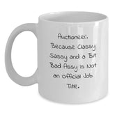Funny Auctioneer Gifts for Men Christmas Unique White Coffee Mugs, Gifts from Friends and Family to Auctioneer, Classy Sassy Fearlessy Mug - Main