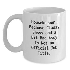 Funny Housekeeper Gifts, White Coffee Mugs for Housekeepers, Unique Christmas Unique Gifts for Friends, Gift from Men to Women - Main