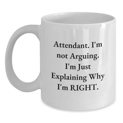 Funny Attendant Christmas White Coffee Mug Gifts from Friends and Family, 'I'm Not Arguing, I'm Just Explaining Why I'm Right' - Main