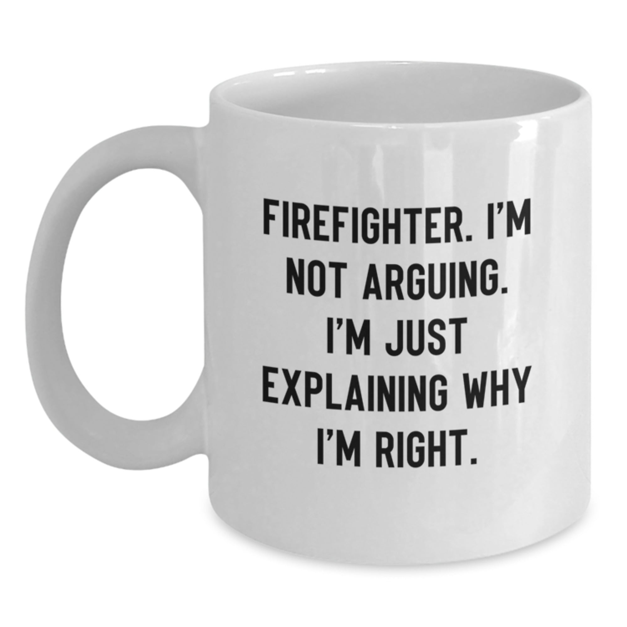 Funny Firefighter White Coffee Mug Gifts from Men to Firefighter Friends for Christmas Morning - Main