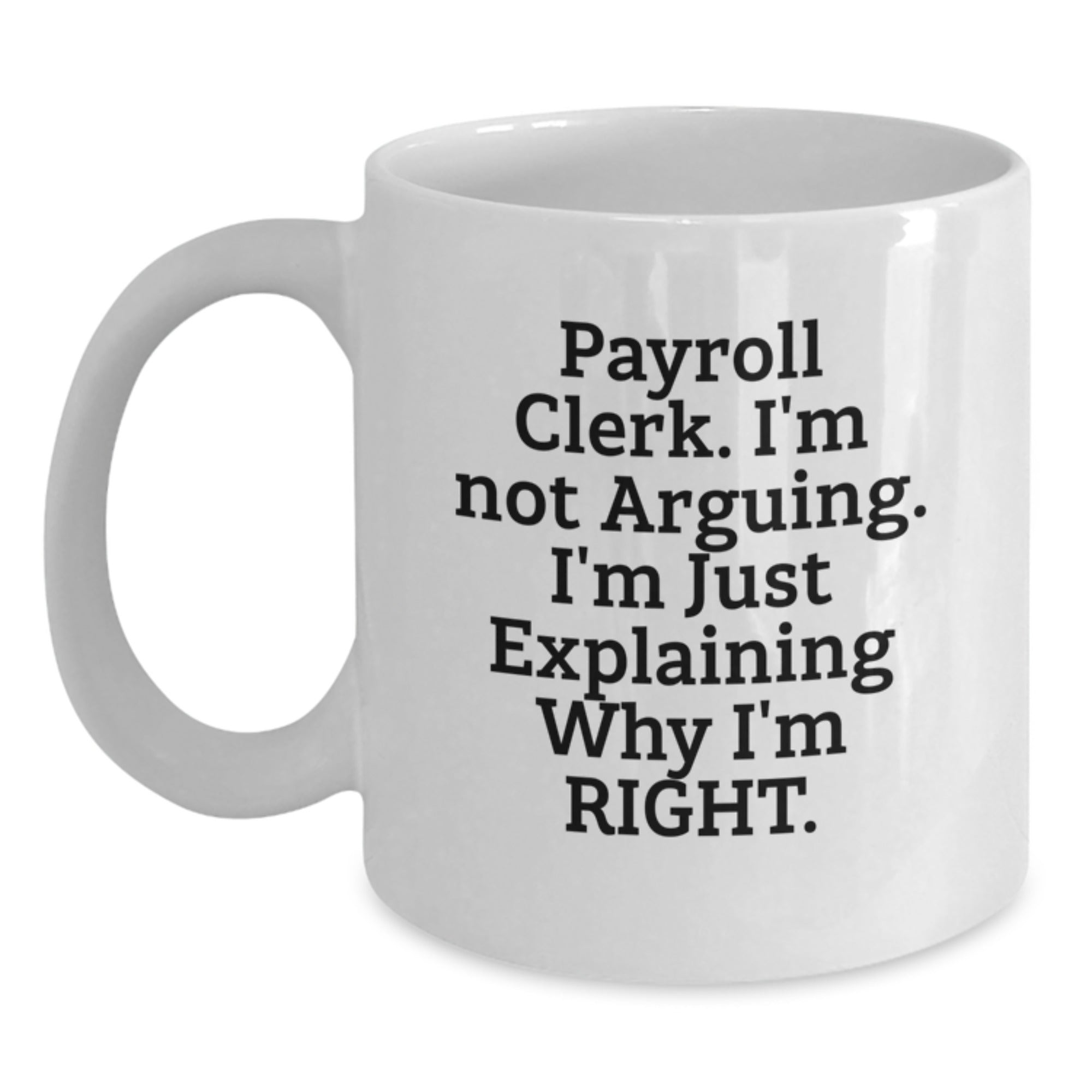 Funny Payroll Clerk Gifts from Friends Unique White Coffee Mugs Christmas - Main