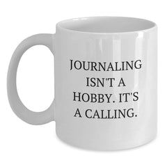 Journaling Isn't A Hobby Gifts for Men, Funny White Coffee Mug, Graduation Unique Gifts from Family, Friends, Coworkers, Journaling Enthusiasts - Main