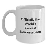 Funny Neurosurgeon Gifts for Him - 'Officially The World's Coolest Neurosurgeon' Quote White Coffee Mug from Friends to Family - Main