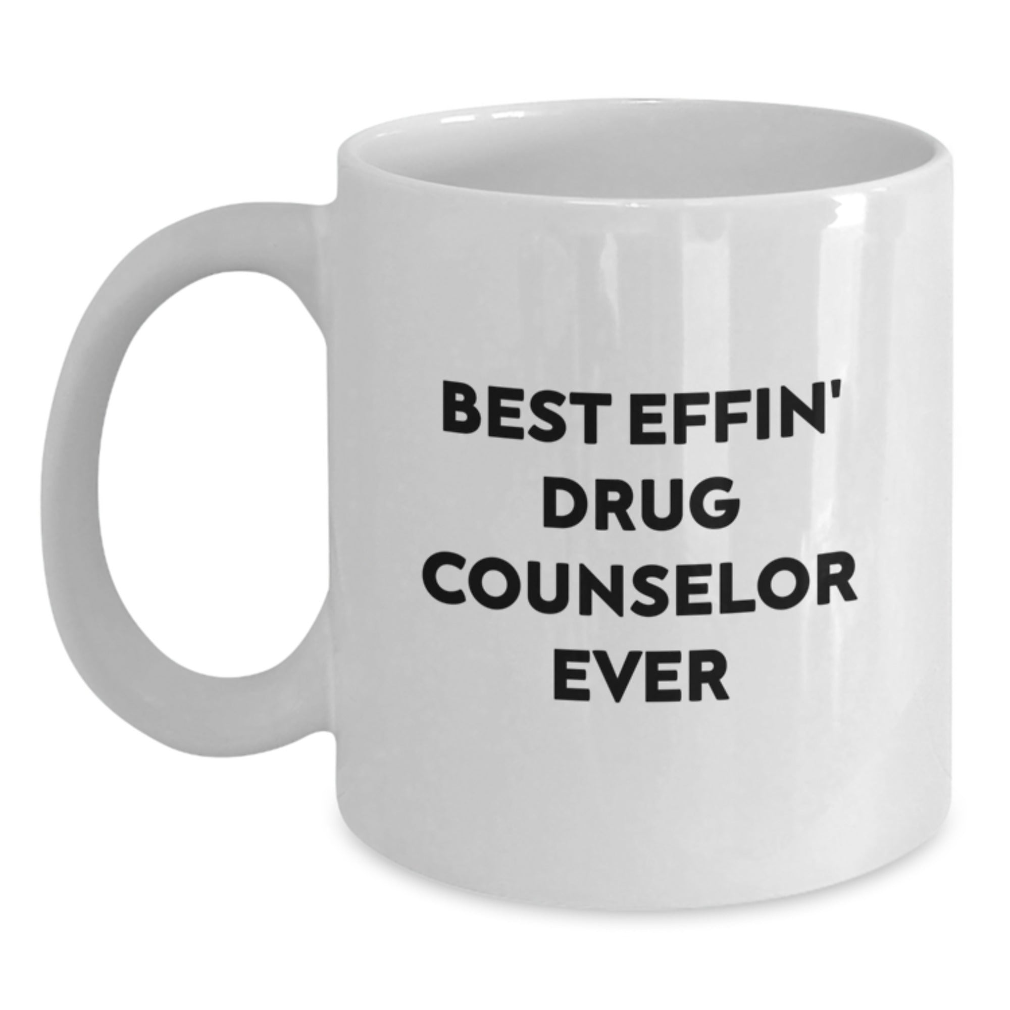Funny Mugs for Drug Counselor Gifts, Gifts from Friends for Men, Women, or Coworkers, White Coffee Mug, Best Effin' Drug Counselor Ever Quote, Christmas Unique Gifts - Main