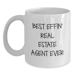 Funny Real Estate Agent Gifts from Friends or Family for Graduation - White Coffee Mug, 'Best Effin' Real Estate Agent Ever', 11oz or 15oz Capacity - Main