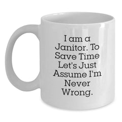 Funny Janitor Quote Gifts for Men from Coworkers - White Coffee Mug for Graduation Unique Gifts - Main