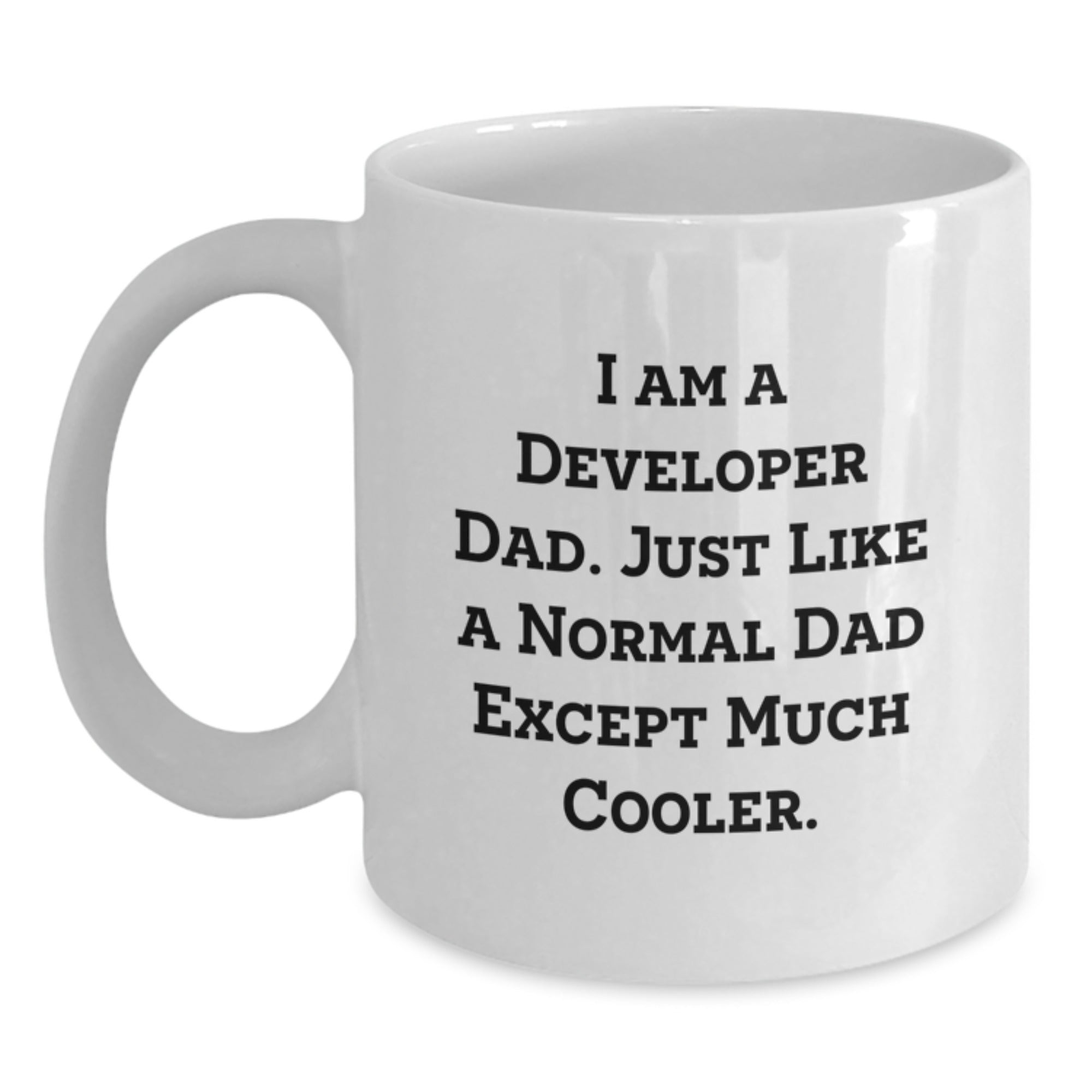 Developer Dad Gifts - Funny White Coffee Mug for Graduation - Gifts from Men to Developer Friends, Coworkers, or Family - 'I Am A Developer Dad...' - Main