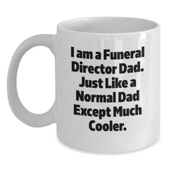Funeral Director Dad Gifts from Men, Gifts for Funeral Director, White Coffee Mug - I'm a Cool Dad, Graduation Unique Gifts - Main