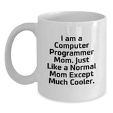 Funny Computer Programmer Mom Gifts, Unique White Coffee Mug for Men, Women, Friends, and Family - Perfect for Christmas - Main