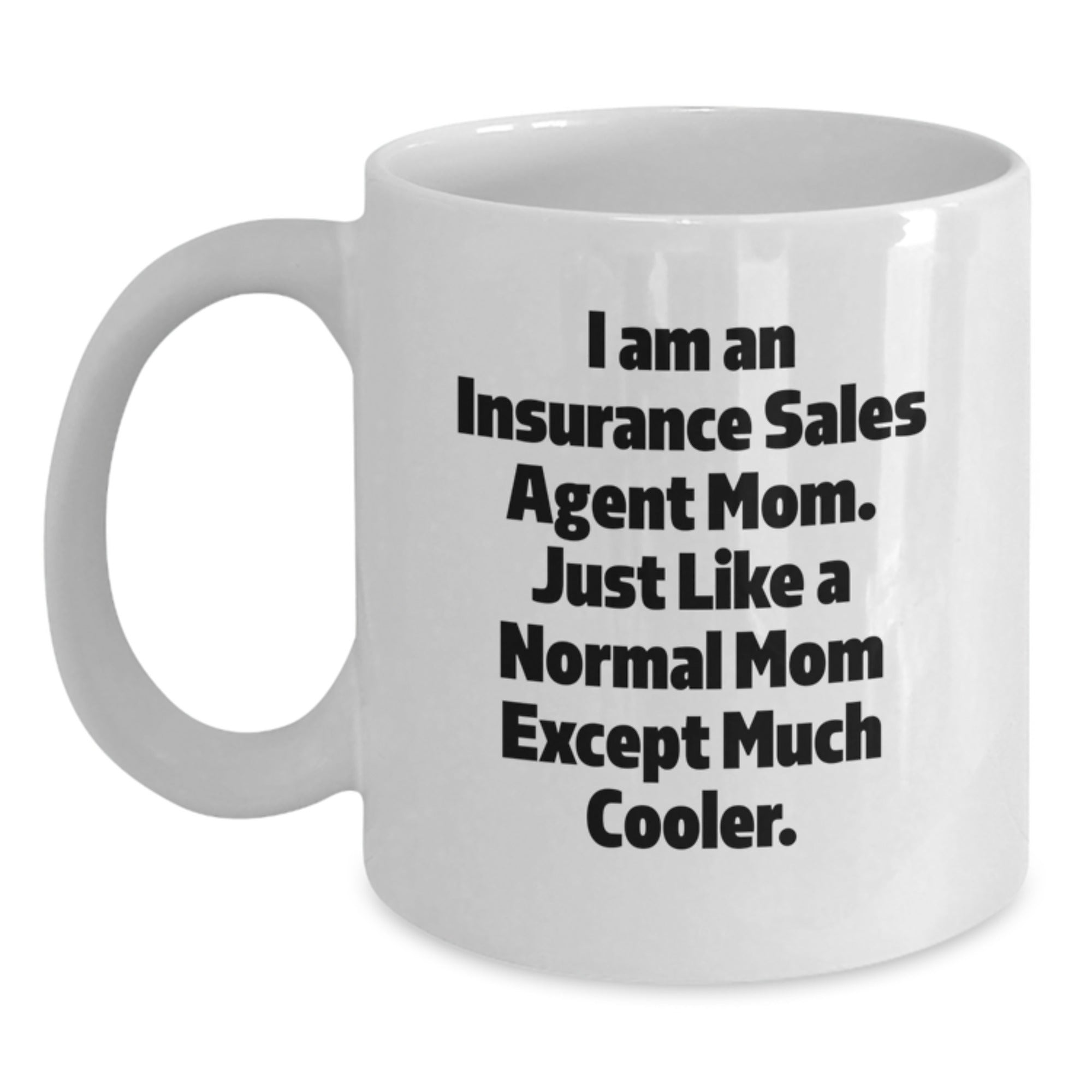 Insurance Sales Agent Mom Funny Gifts from Friends for Insurance Sales Agent Graduation Unique Gifts - Main